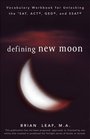 Defining New Moon Vocabulary Workbook for Unlocking the SAT ACT GED and SSAT