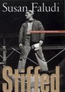 Stiffed: The Betrayal of the American Man