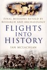Flights into History Final Missions Retold By Research and Archaeology