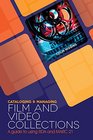 Cataloging and Managing Film  Video Collections A Guide to Using RDA and MARC21