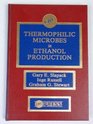 Thermophilic Microbes in Ethanol Production