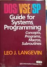 DOS/VSE/Sp Guide for Systems Programming Concepts Programs Macros Subroutines