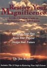 Restore Your Magnificence A LifeChanging Guide to Reclaiming Your SelfEsteem