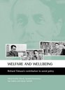 Welfare and wellbeing Richard Titmuss's contribution to social policy