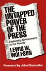 The Untapped Power of the Press Explaining Government to the People