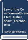 The Law of the Commonwealth and Chief Justice Shaw