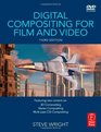 Digital Compositing for Film and Video Third Edition