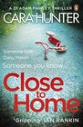 Close to Home (DI Adam Fawley, Bk 1)
