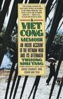 A Vietcong Memoir : An Inside Account of the Vietnam War and Its Aftermath