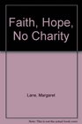 Faith Hope No Charity