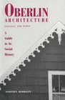 Oberlin Architecture College and Town A Social History