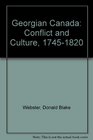 Georgian Canada Conflict and Culture 17451820
