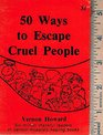 50 Ways to Escape Cruel People