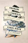 Orphans of the Carnival A Novel