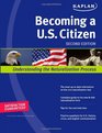 Kaplan Becoming a U.S. Citizen (Kaplan Guide to U.S. Citizenship)