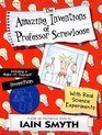 The Amazing Inventions of Professor Screwloose With Real Science Experiments