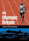An Olympic Dream The Story of Samia Yusuf Omar