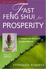 Fast Feng Shui for Prosperity 8 Steps on the Path to Abundance