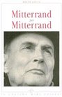 Mitterrand par Mitterrand L'homme et l'ecrivain