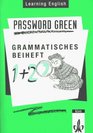 Learning English Password Green Ausgabe fr NordrheinWestfalen Hessen RheinlandPfalz Berlin Hamburg Bremen u N Grammatisches Beiheft