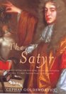 The Satyr An Account of the Life and Work Death and Salvation of John Wilmot Second Earl of Rochester