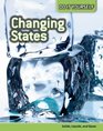 Changing States Solids Liquids and Gases