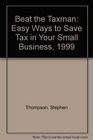 Beat the Taxman Easy Ways to Save Tax in Your Small Business 1999