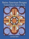 Native American Designs Stained Glass Pattern Book