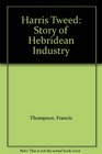Harris Tweed Story of Hebridean Industry