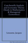 Costbenefit Analysis and Economic Theory