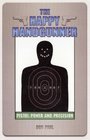 Shooting Forever The Complete What to Shoot  How Manual for Handguns
