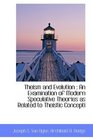Theism and Evolution An Examination of Modern Speculative Theories as Related to Theistic Concepti