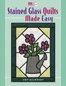 Stained Glass Quilts Made Easy