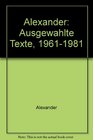 Alexander Ausgewahlte Texte 19611981