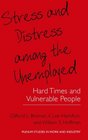 Stress and Distress Among the Unemployed Hard Times and Vulnerable People