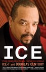 Ice A Memoir of Gangster Life and Redemptionfrom South Central to Hollywood