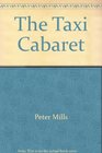 The Taxi Cabaret