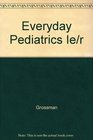 Everyday Pediatrics Ie/r