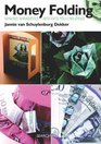 Money Folding Making Banknotes into Gifts You Can Spend