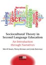 Sociocultural Theory in Second Language Education An Introduction through Narratives