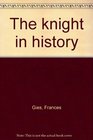 The knight in history