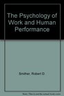 The Psychology of Work and Human Performance