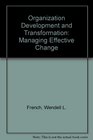 Organization Development and Transformation Managing Effective Change