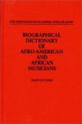 Biographical Dictionary of AfroAmerican and African Musicians