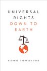 Universal Rights Down to Earth