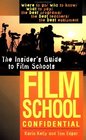 Film School Confidential The Insider's Guide to Film Schools