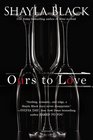 Ours to Love (Wicked Lovers, Bk 7)