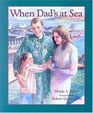 When Dad's at Sea