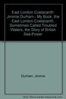 East London Coelacanth Jimmie Durham  My Book the East London Coelacanth Sometimes Called Troubled Waters the Story of British SeaPower