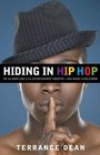 Hiding in Hip Hop On the Down Low in the Entertainment Industryfrom Music to Hollywood